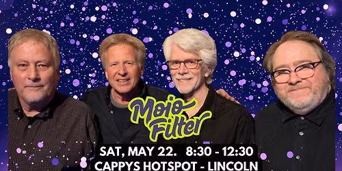 Mojo Filter May 22 Return to Cappy's!