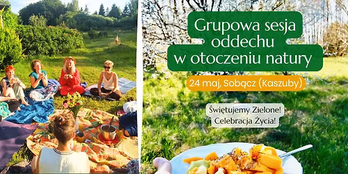Grupowa Sesja Oddechu w Otoczeniu Natury - \u015awi\u0119tujemy Zielone w oddechu.