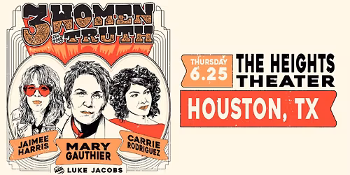 Three Women and The Truth | Houston