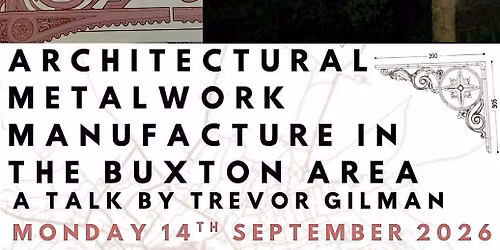 Architectural metalwork manufacture in the Buxton area