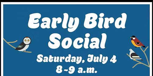 Early Bird Social 