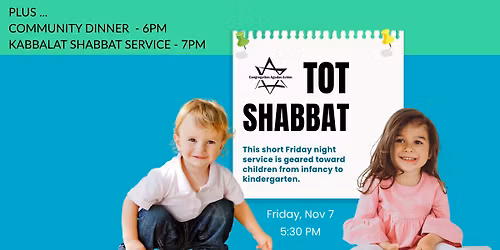 Tot Shabbat and Community Dinner