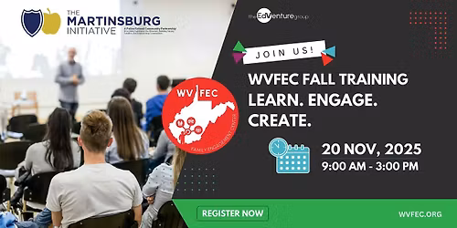 WVFEC Fall Training - LEARN. ENGAGE. CREATE.