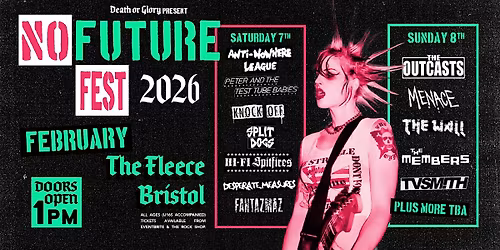 No Future Punk Festival, Fleece Bristol, Sat 7th Feb - Sun 8th Feb