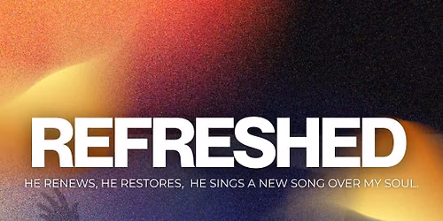 REFRESHED: A night of Praise and Worship at The Gathering 