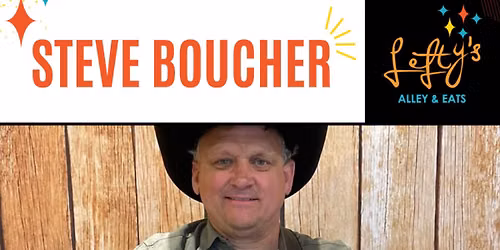 \ud83c\udfb5 Live Music with Steve Boucher at Lefty's