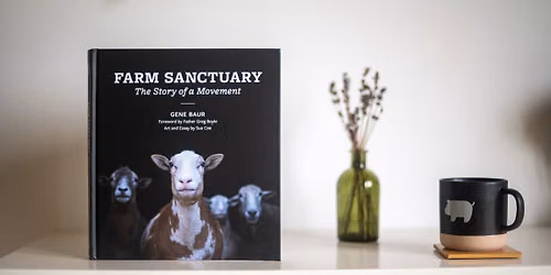 Gene Baur\u2019s Book Launch & Farm Sanctuary\u2019s 40th Anniversary Celebration
