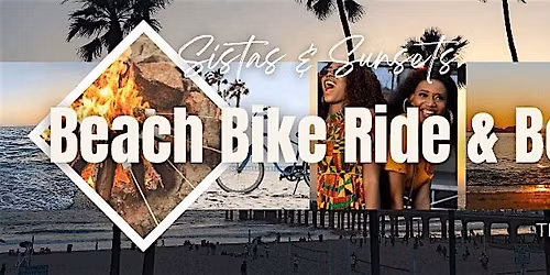 Sistas & Sunsets - Beach Bike Ride & Bonfire