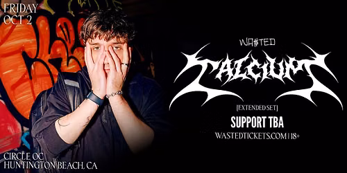Orange County: CALCIUM @ The Circle OC [18+]