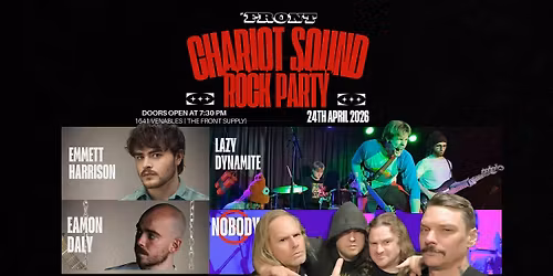 Chariot Sound Rock Party at The Front Supply - April 24th