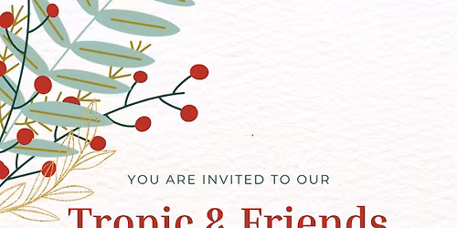 Tropic & Friends Festive Showcase