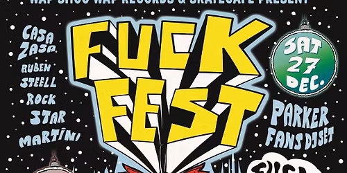 Wap Shoo Wap & Skatecafe present F*CK FEST: F*CKF*CKF*CK (album release show!), THE ETTERS, BUG