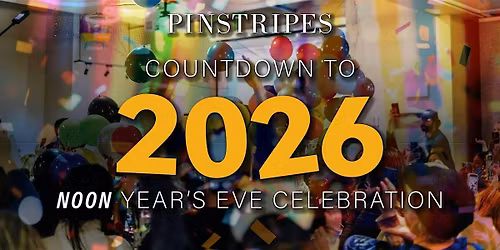 Pinstripes Noon Years Eve Party! - North Bethesda, MD
