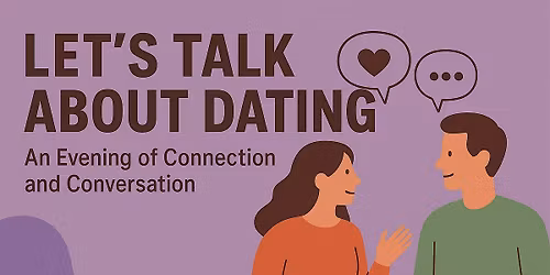 Let's Talk About Dating
