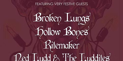 HEAVY FOKSMAS: BROKEN LUNGS + HOLLOW BONES + RITEMAKER + NED LUDD