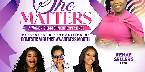 SHE MATTERS: A Women\u2019s Enrichment Event