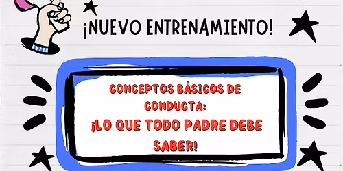 CONCEPTOS B\u00c1SICOS DE CONDUCTA: \u00a1LO QUE TODO PADRE DEBE SABER!