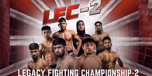 LFC-2 (Legacy Fighting Championship-2)