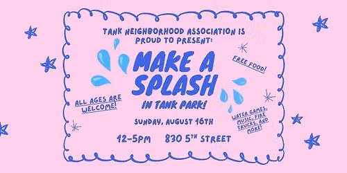 Make a Splash in Tank Park!