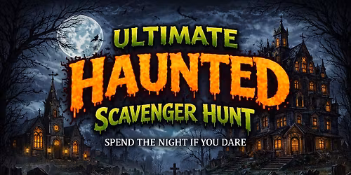 ULTIMATE HAUNTED SCAVENGER HUNT IN BERLIN WI