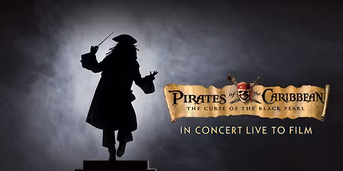Disney's Pirates of the Caribbean: The Curse of the Black Pearl Live in Concert