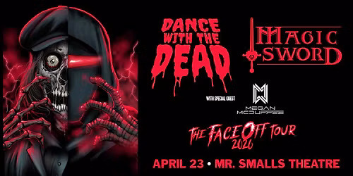 Dance With The Dead + Magic Sword with special guest Megan McDuffee