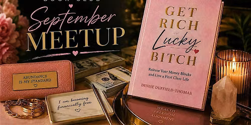 September Meetup: Read Get Rich, Lucky Bitch!