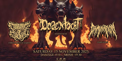 DODENTOCHT + EMBODIMENT OF SADISM + DAMNATION