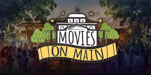 Movies on Main - July 10th
