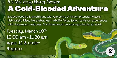 It's Not Easy Being Green: A Cold-blooded Adventure