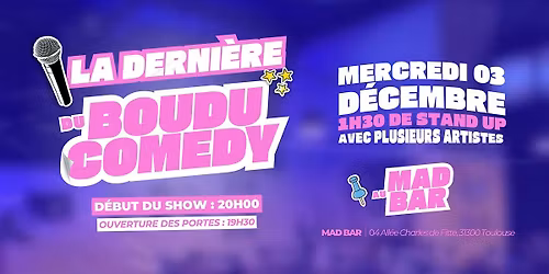 LA DERNI\u00c8RE - soir\u00e9e stand up par le BOUDU COMEDY \u00e0 Toulouse