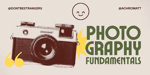 Photography Fundamentals: Everyone Welcome! (Dallas, TX)