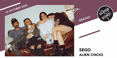 Sego \u2022 Alien Chicks \/ Supersonic (Free entry)