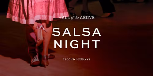SALSA NIGHT at Hall of the Above