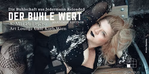 Der Buhle Wert (Ein Sprechkonzert mit Songs von Goethe, Shakespeare, Ovid und allen anderen.) 