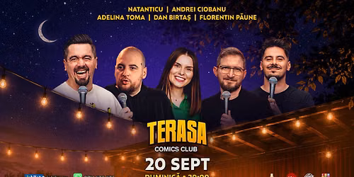 Stand-up Comedy cu Natanticu, Andrei Ciobanu, Birta\u0219, Florentin \u0219i Adelina pe Terasa Comics