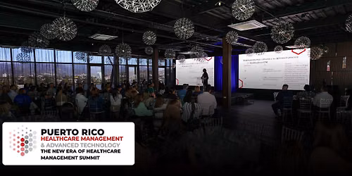 Puerto Rico Healthcare Management & Advanced Technology Summit
