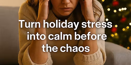 Peace Over Pressure: A Holiday Resilience Workshop