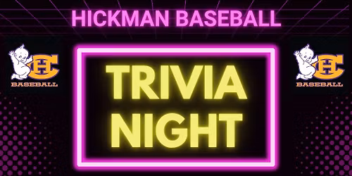 Hickman Baseball Trivia Night
