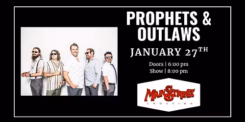 Prophets and Outlaws | LIVE at Main Street Crossing