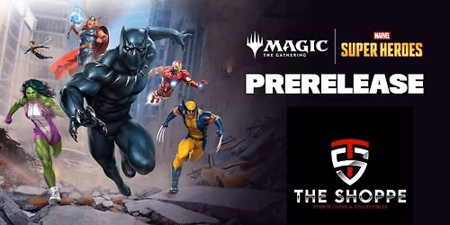 MTG: Marvels Super Heroes Prerelease!