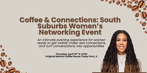 Coffee & Connections: South Suburbs Women\u2019s Networking Event