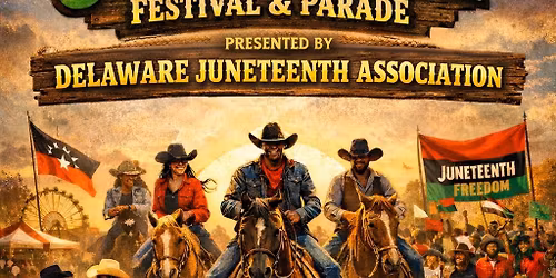 \ud83e\udd20\u2728 SAVE THE DATE \u2013 DELAWARE JUNETEENTH FESTIVAL & PARADE 