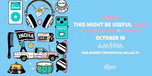 INOHA - This Might Be Useful Tour w\/ Capital Soiree & Pretoria | AM\/FM