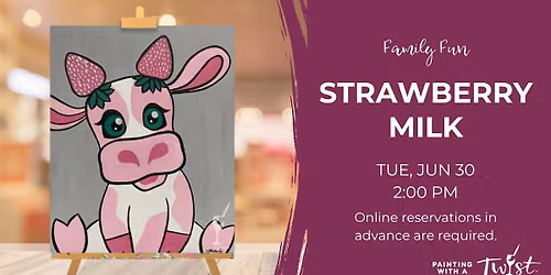 Family Painting Fun - Strawberry Milk