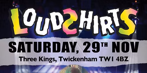 LoudShirts @ Three Kings 