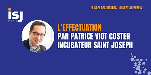 Conf\u00e9rence de Patrice Viot Coster sur l'effectuation