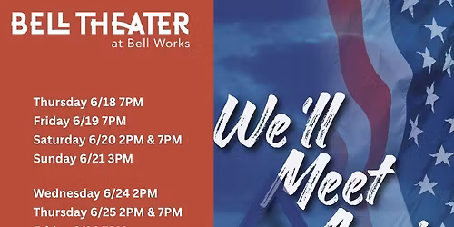 We'll Meet Again A New American Musical