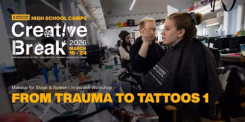 Creative Break: Makeup: From Trauma to Tattoos (March 23 to 24, 2026)