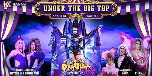 UNDER THE BIG TOP: Drag Variety